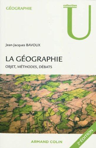 La géographie : objet, méthodes, débats