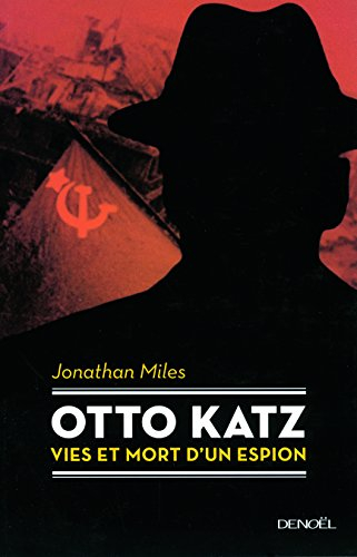Otto Katz : vies et mort d'un espion : 1895-1952