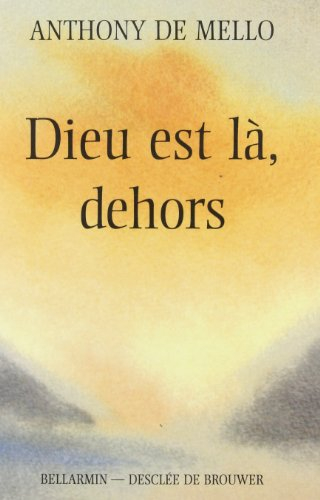 dieu est là, dehors