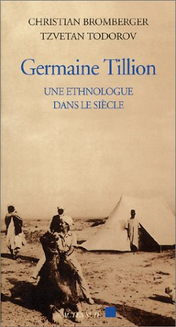 Germaine Tillion : une ethnologue dans le siècle