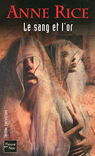 Les chroniques des vampires. Le sang et l'or