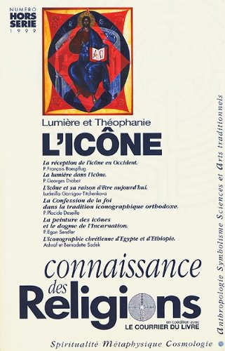 Connaissance des religions. Lumière et théophanie : l'icône