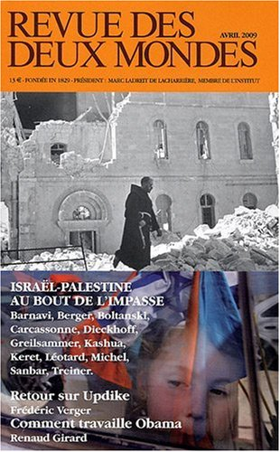 Revue des deux mondes, n° 4 (2009). Israël-Palestine au bout de l'impasse