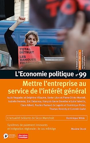 Economie politique (L'), n° 99. Mettre l'entreprise au service de l'intérêt général