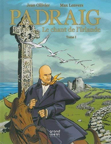 Padraig. Vol. 1. Le chant de l'Irlande