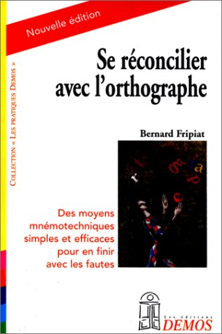 Se réconcilier avec l'orthographe