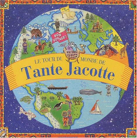 Le tour du monde de tante Jacotte