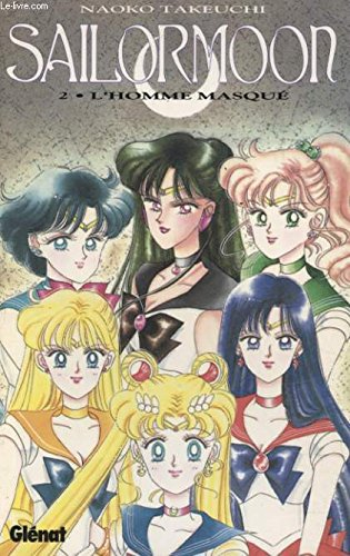 Sailor Moon. Vol. 2. L'homme masqué