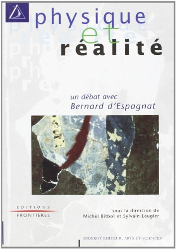 Physique et réalité : un débat avec Bernard d'Espagnat