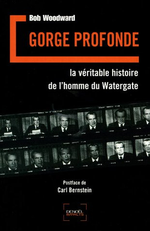 Gorge profonde : la véritable histoire de l'homme du Watergate