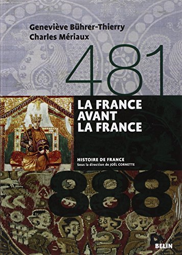 La France avant la France : 481-888