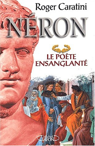 Néron : le poète ensanglanté