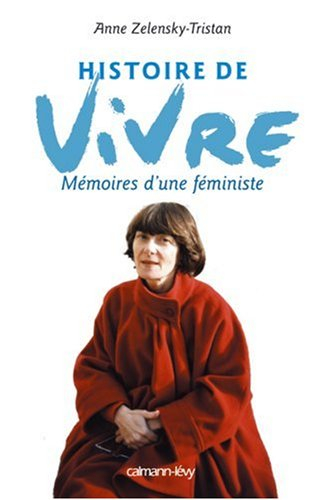 Histoire de vivre : mémoires d'une féministe