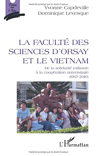 La Faculté des sciences d'Orsay et le Vietnam : de la solidarité militante à la coopération universi