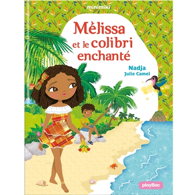 Minimiki. Vol. 31. Mélissa et le colibri enchanté