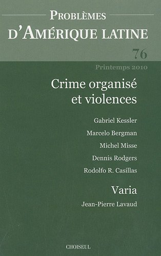 Problèmes d'Amérique latine, n° 76. Crime organisé et violences