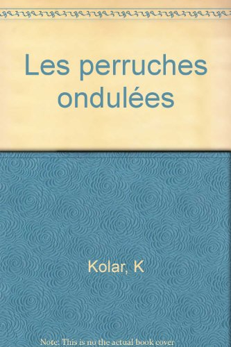 Les perruches ondulées