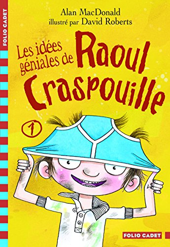 Raoul Craspouille. Vol. 1. Les idées géniales de Raoul Craspouille