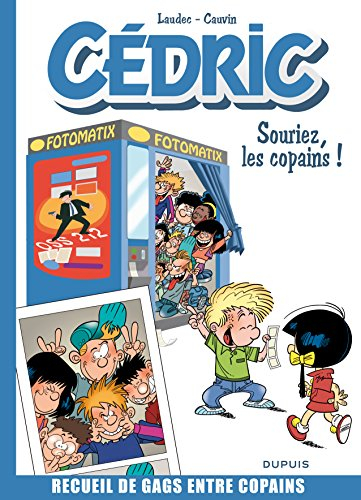 Best of Cédric. Vol. 3. Souriez, les copains !