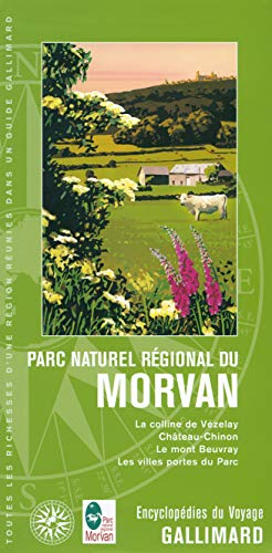 Parc naturel régional du Morvan : la colline de Vézelay, Château-Chinon, le mont Beuvray, les villes