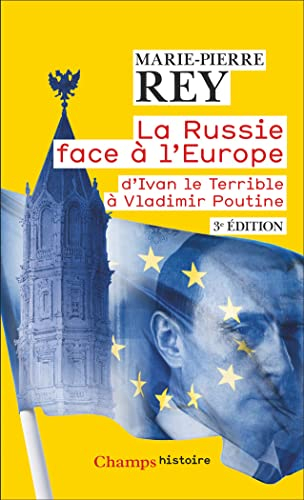 La Russie face à l'Europe : d'Ivan le Terrible à Vladimir Poutine