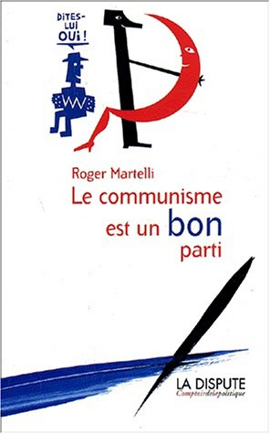 Le communisme est un bon parti : dites-lui oui !