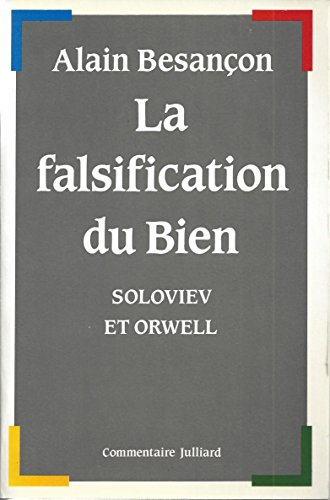 La falsification du bien : Soloviev et Orwell