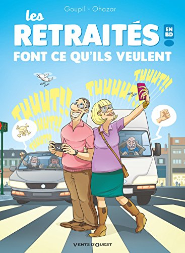 Les retraités en BD !. Vol. 3. Les retraités font ce qu'ils veulent