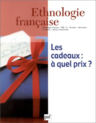 Ethnologie française, n° 4 (1998). Les cadeaux : à quel prix ?