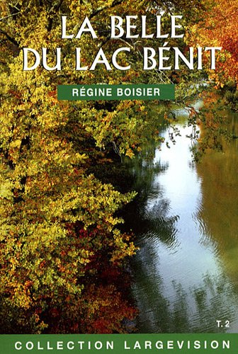 La belle du lac Bénit. Vol. 2