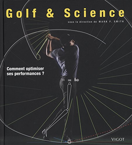 Golf & science : comment optimiser ses performances ?