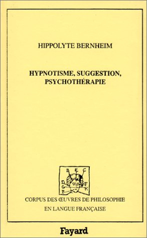 Hypnotisme, suggestion, psychothérapie : avec considérations nouvelles sur l'hystérie