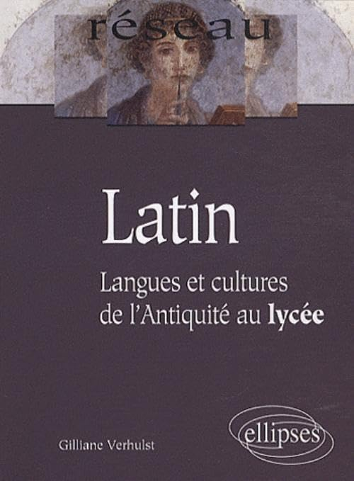 Latin : langues et cultures de l'Antiquité au lycée