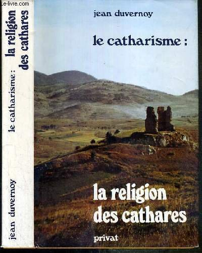 le catharisme: la religion des cathares