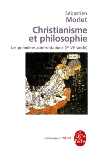 Christianisme et philosophie : les premières confrontations (Ier-VIe siècle)