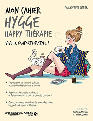Mon cahier hygge : happy thérapie : vive le comfort lifestyle !