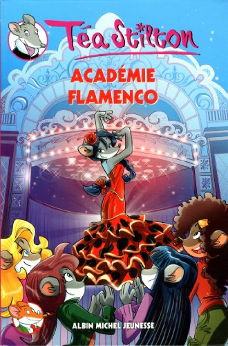 Téa Stilton. Vol. 16. Académie flamenco