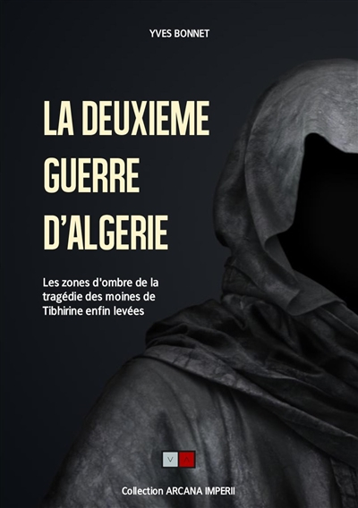 La deuxième guerre d'Algérie : les zones d'ombre de la tragédie des moines de Tibhirine enfin levées