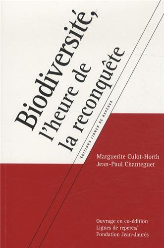 Biodiversité, l'heure de la reconquête