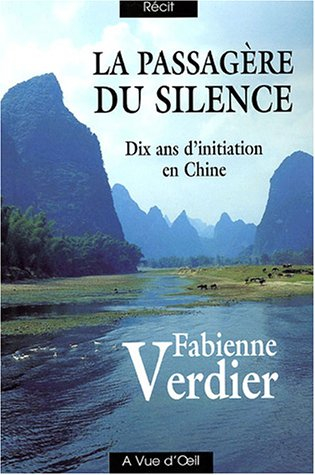 Passagère du silence : dix ans d'initiation en Chine