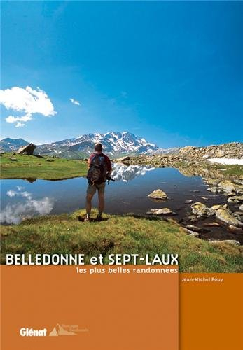 Belledonne et Sept-Laux : les plus belles randonnées