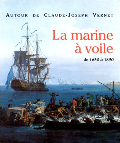 La marine à voile de 1650 à 1890 : autour de Claude-Joseph Vernet : exposition, Musée des beaux-arts - collectif