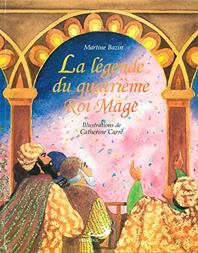 La légende du quatrième roi mage