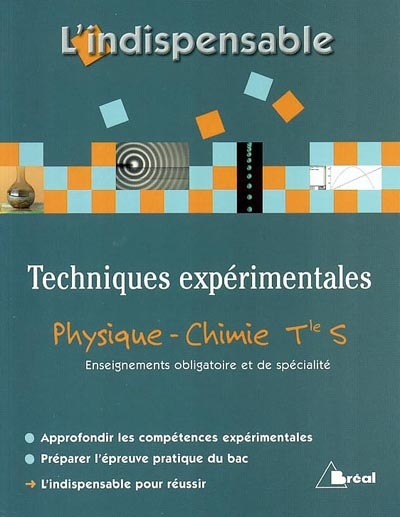 Techniques expérimentales physique-chimie tle S, enseignements obligatoire et de spécialité
