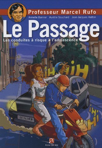 Le passage : les conduites à risque à l'adolescence