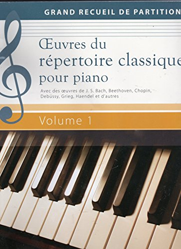 Oeuvres du répertoire classique pour piano Volume 1 - Grand recueil de partitions