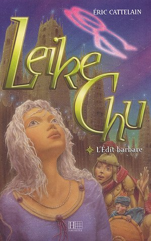 Leike Chu. Vol. 1. L'édit barbare