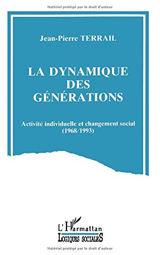 La dynamique des générations : activité individuelle et changement social (1968-1993)