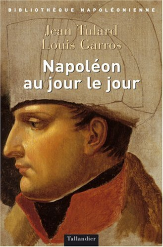 Itinéraire de Napoléon au jour le jour : 1769-1821