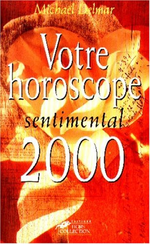 Votre horoscope sentimental 2000
